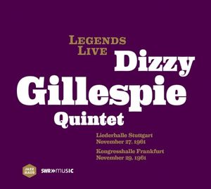 Legends Live: Dizzy Gillespie Quintet