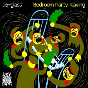 Bedroom Party Raving