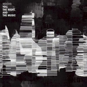 Moods: You, the Night and the Music