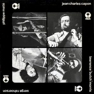 Jean-Charles Capon / Philippe Maté / Lawrence ’Butch’ Morris / Serge Rahoerson