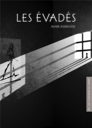 Les Évadés - BFI: Les Classiques du cinéma, tome 19