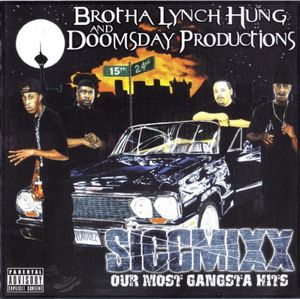 Siccmixx: Our Most Gangsta Hits