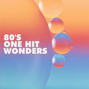 80’s One Hit Wonders