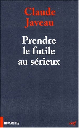 Prendre le futile au sérieux
