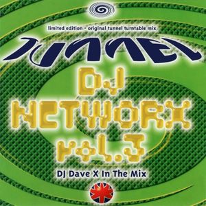Tunnel DJ Networx Vol. 3 - DJ Dave X In The Mix