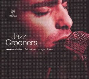 Jazz Crooners: A Selection of Classic and Rare Jazz Tunes
