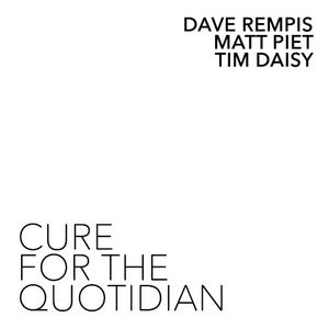 Cure for the Quotidian (Live)