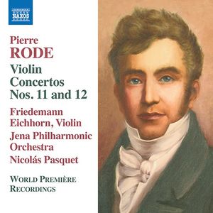 Pierre Rode Violin Concertos Nos. 11 and 12