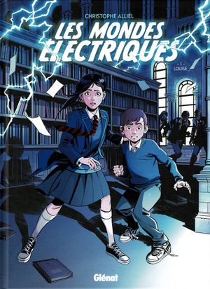 Louise - Les mondes électriques, tome 1
