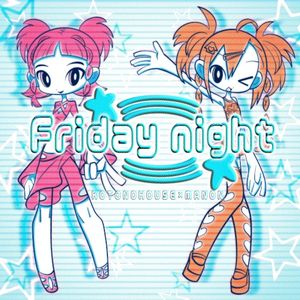 Friday night彡☆ (Single)