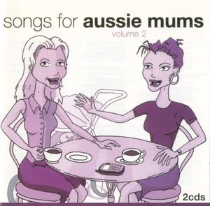 Songs for Aussie Mums, Volume 2