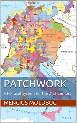 Patchwork: A Political System for the 21st Century