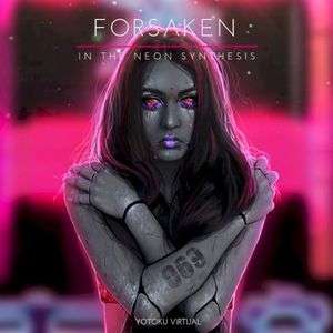 Forsaken in the Neon Synthesis (EP)