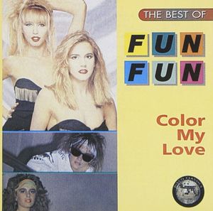 The Best of Fun Fun: Color My Love