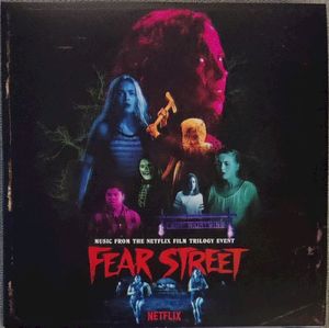 Fear Street (Music From the Netflix Trilogy Event)