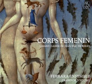 Corps Femenin - L'Avant-Garde De Jean Duc De Berry