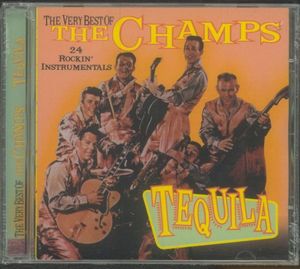The Very Best of the Champs, Tequila