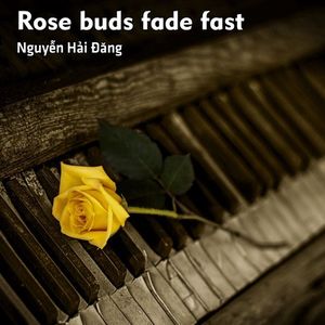 Rose Buds Fade Fast (Single)