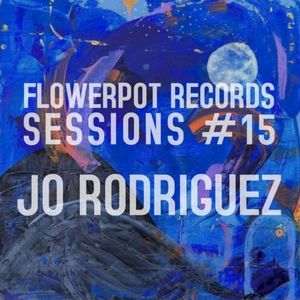 Flowerpot Records Sessions #15: Jo Rodriguez (EP)