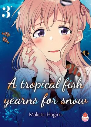 A Tropical Fish Yearns for Snow, tome 3