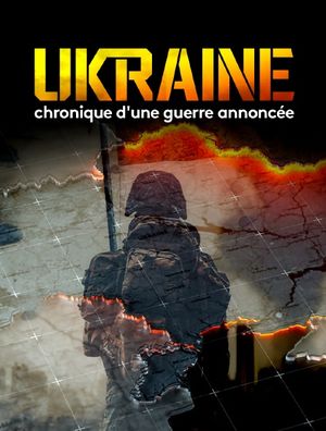 Ukraine - Chronique d’une guerre annoncée