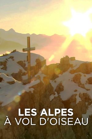 Les Alpes à vol d'oiseau