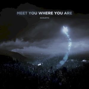 Meet You Where You Are (acoustic) (Single)