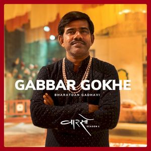 Gabbar Gokhe (Vaarso Season 1) (Single)