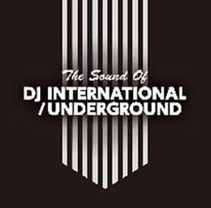 The Sound of DJ International / Underground