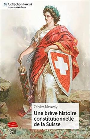 Une brève histoire constitutionnelle de la Suisse