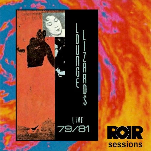 Live 79-81 (Live) The Lounge Lizards - SensCritique