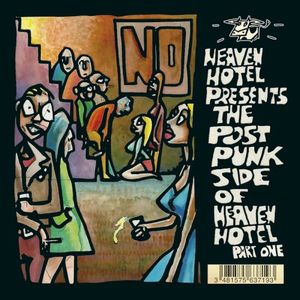 The Post Punk Side of Heaven Hotel Part One