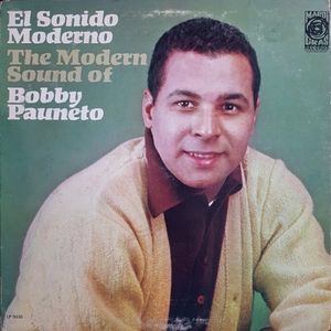 El sonido moderno: The Modern Sound of Bobby Pauneto
