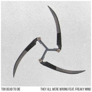 THEY ALL WERE WRONG FEAT. FREAKY MIND [SINGLE] (Single)