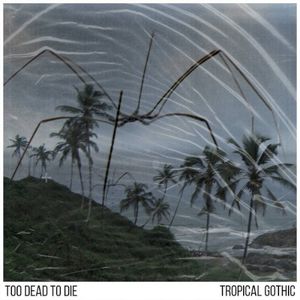 Tropical Gothic (Single)