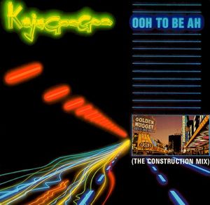 Ooh to Be Ah (The Construction mix) (Single)