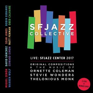 Live: Sfjazz Center 2017: Original Compositions & Music of Thelonious Monk, Ornette Coleman, Stevie Wonder