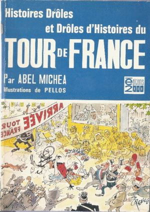 Histoires drôles et drôles d'histoires du Tour de France