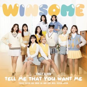 Tell Me That You Want Me (Single)