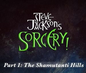Steve Jackson's Sorcery! The Shamutanti Hills