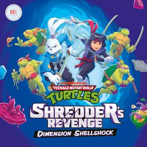 Teenage Mutant Ninja Turtles: Shredder's Revenge - Dimension Shellshock (OST)