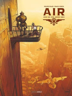 Sous un ciel moins gris - AIR, tome 1