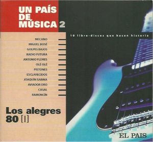 Un país de música II: Los alegres 80 [I]