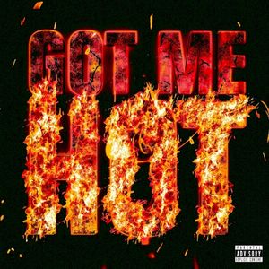 Got Me Hot (Single)