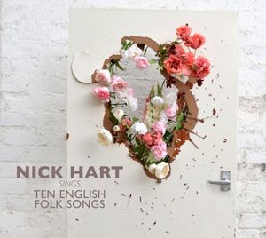 Nick Hart Sings Ten English Folk Songs