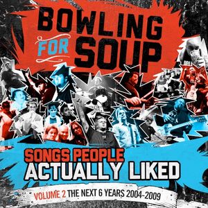 Songs People Actually Liked, Vol. 2 - The Next 6 Years (2004–2009)
