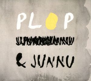 PLOP & Junnu