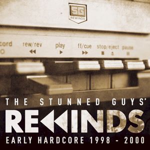 The Stunned Guys’ Rewinds - Early Hardcore 1998–2000
