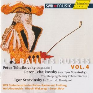 Les Ballets Russes, Vol. 4. Tchaikovsky: Swan Lake / The Sleeping Beauty (Three Pieces) - Stravinsky: Le Chant Du Rossignol