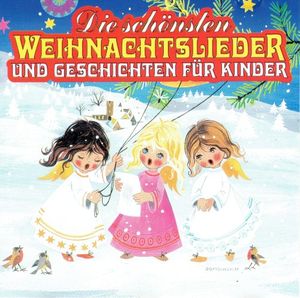 Die schönsten Weihnachtslieder und Geschichten für Kinder